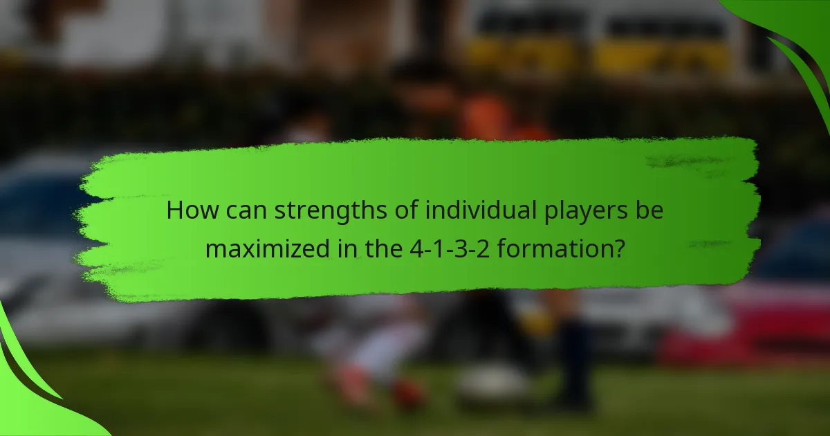 How can strengths of individual players be maximized in the 4-1-3-2 formation?