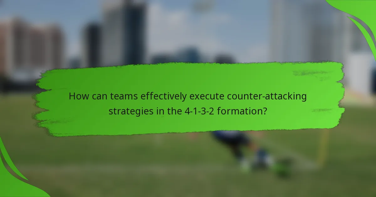 How can teams effectively execute counter-attacking strategies in the 4-1-3-2 formation?