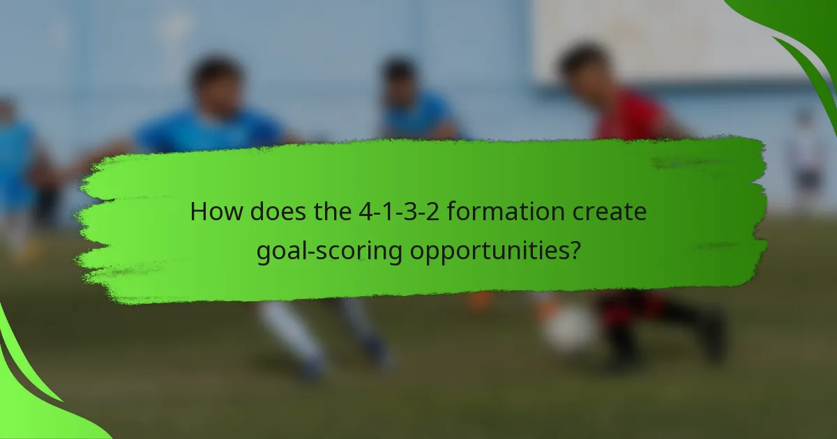 How does the 4-1-3-2 formation create goal-scoring opportunities?