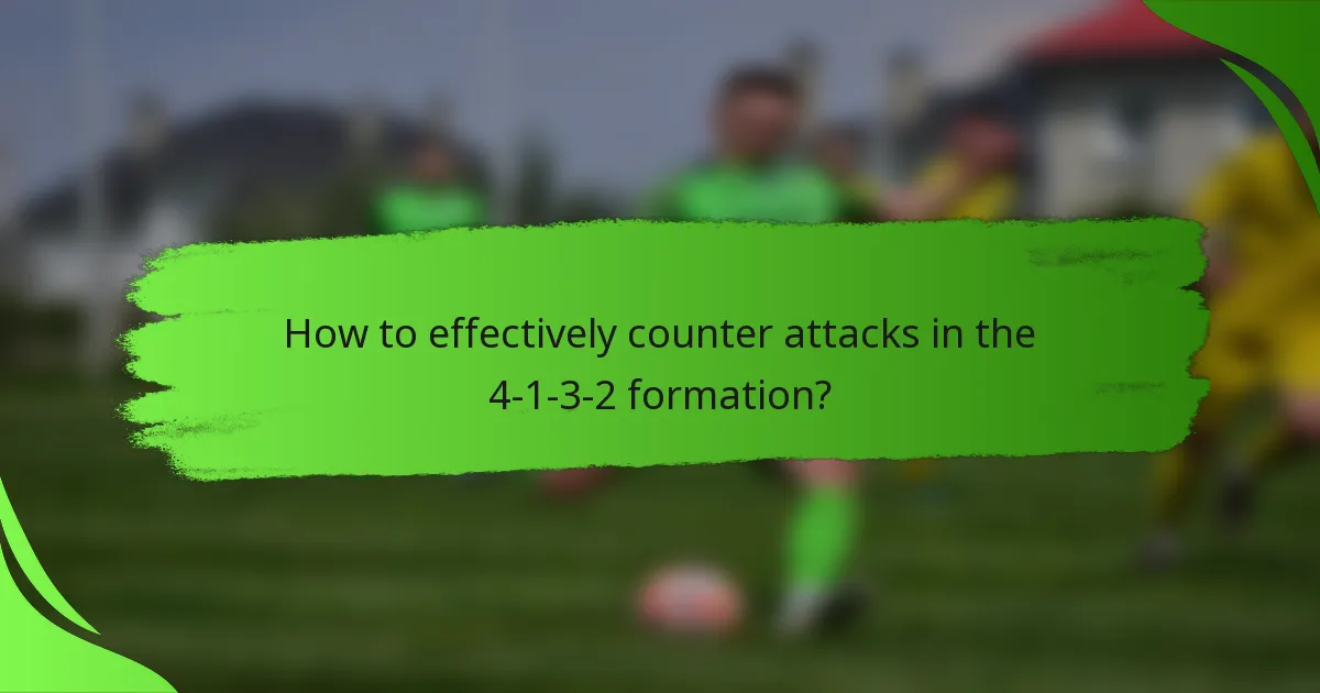 How to effectively counter attacks in the 4-1-3-2 formation?
