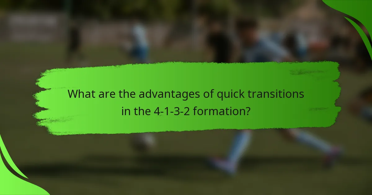 What are the advantages of quick transitions in the 4-1-3-2 formation?