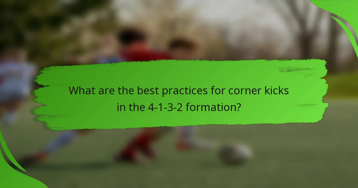 What are the best practices for corner kicks in the 4-1-3-2 formation?