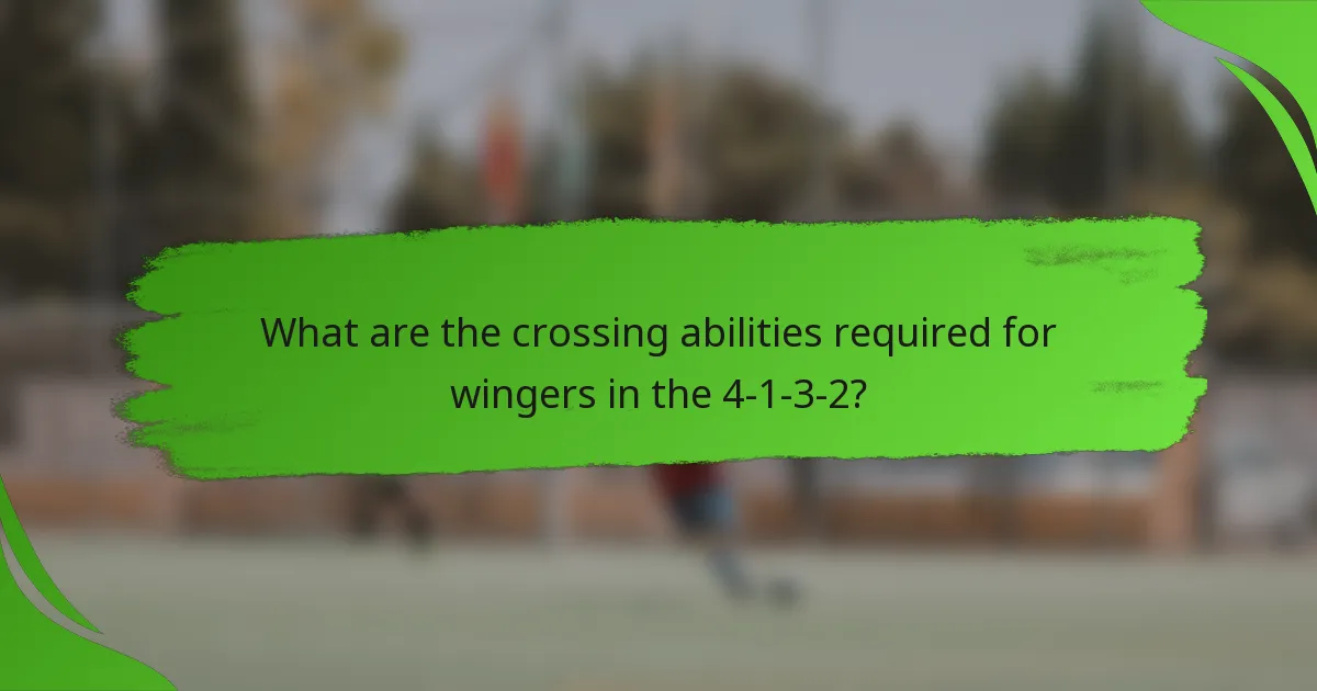 What are the crossing abilities required for wingers in the 4-1-3-2?
