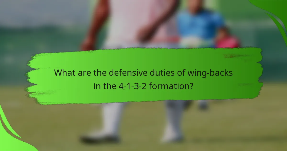 What are the defensive duties of wing-backs in the 4-1-3-2 formation?