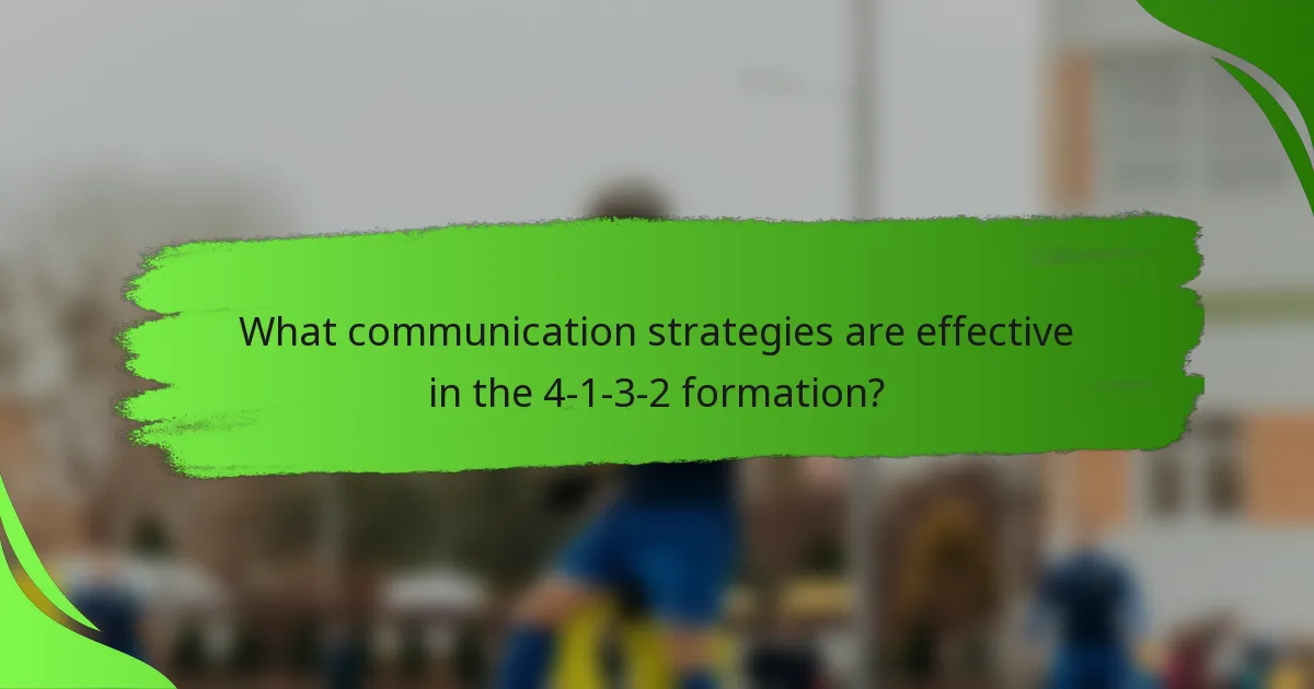 What communication strategies are effective in the 4-1-3-2 formation?