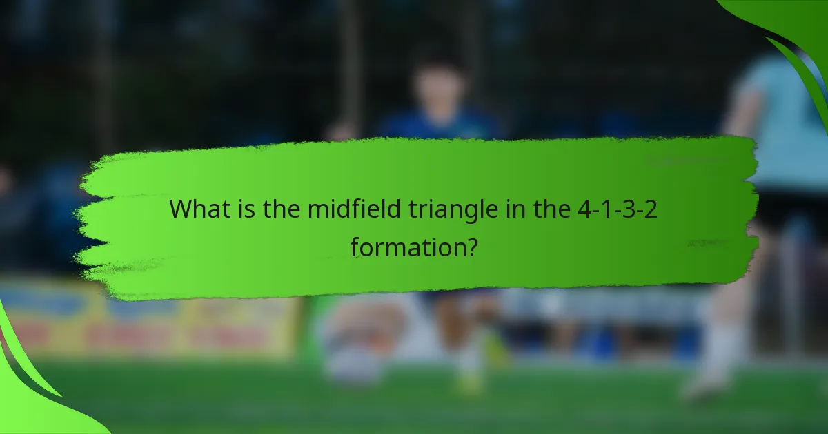What is the midfield triangle in the 4-1-3-2 formation?